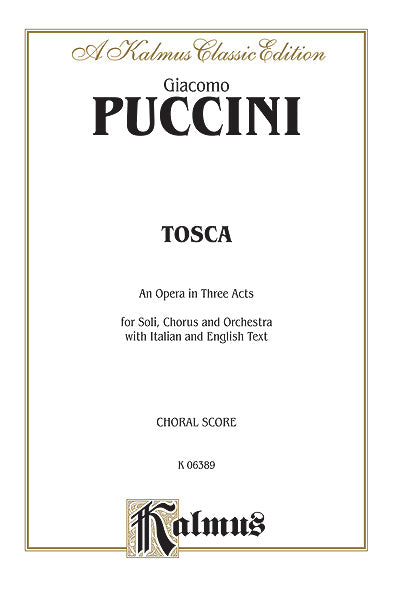 Puccini Tosca, An Opera in Three Acts