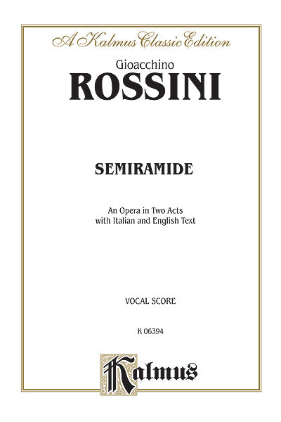 Rossini Semiramide - An Opera in Two Acts