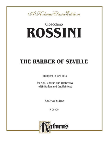 Rossini The Barber of Seville, An Opera in Two Acts