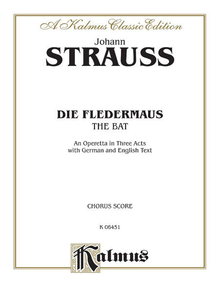 Strauss Die Fledermaus (The Bat), An Operetta in Three Acts