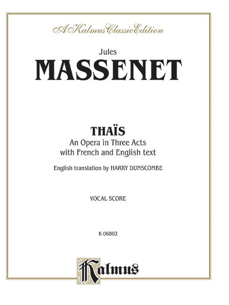 Massenet Thais - An Opera in Three Acts