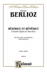 Berlioz Beatrice et Benedict - A Comic Opera in Two Acts Vocal Score