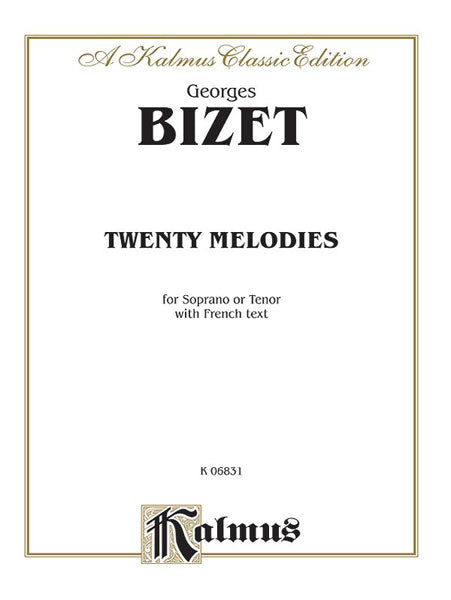 Bizet Twenty Melodies for Soprano or Tenor