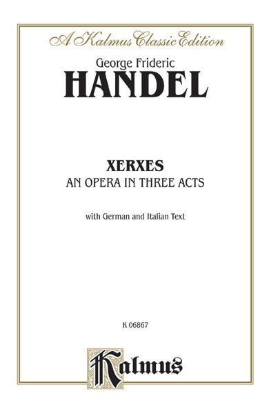 Handel Xerxes - An Opera in Three Acts