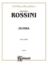 Rossini Zelmira, An Opera in Two Acts