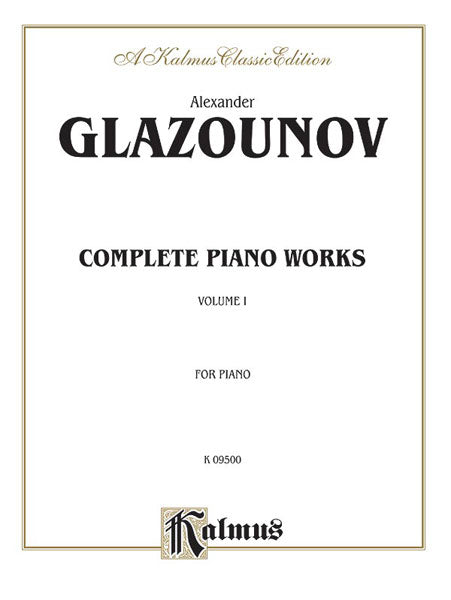 Glazunov Complete Piano Works, Volume I