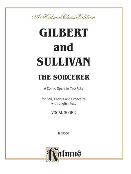 Gilbert and Sullivan The Sorcerer Vocal Score