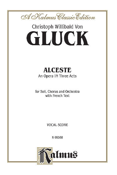 Gluck Alceste, An Opera in Three Acts Vocal Score