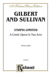 Gilbert and Sullivan Utopia Limited, A Comic Opera in Two Acts
