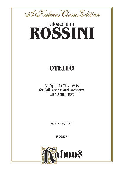 Rossini Otello - An Opera in Three Acts