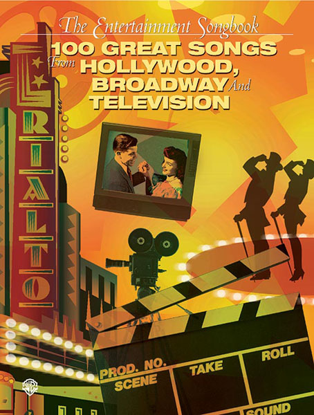 The Entertainment Songbook: 100 Great Songs from Hollywood, Broadway, and Television