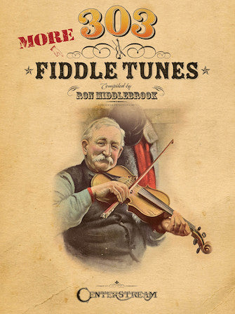 Three Hundred Three More Fiddle Tunes
