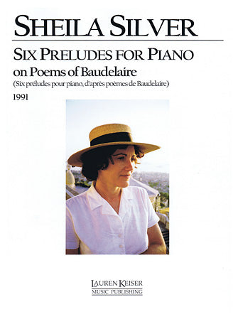 Silver 6 Preludes for Piano on Poems of Baudelaire (New Edition)