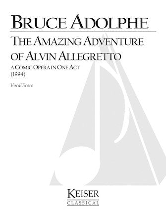 Adolphe Amazing Adventure of Alvin Allegretto Vocal Score