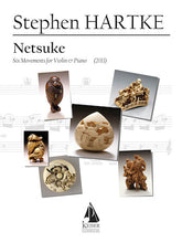 Hartke Netsuke Six Movements for Violin and Piano