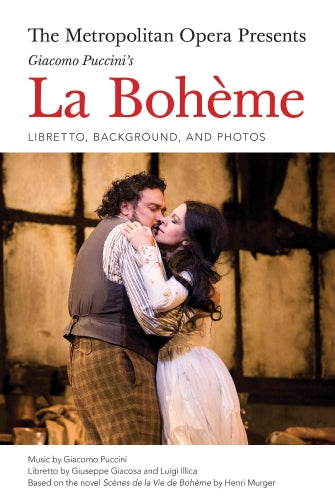 Puccini's La Boheme - The Metropolitan Opera Presents - Complete Libretto