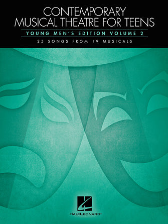 Contemporary Musical Theatre for Teens Young Men's Edition Volume 2
