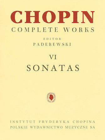 Chopin Sonatas Chopin Complete Works Vol. VI Paderewski