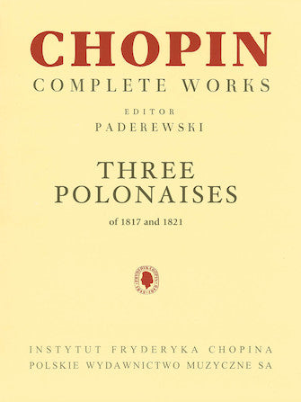 Chopin Three Polonaises of 1817 And 1821