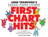 Thompson First Chart Hits - Thompson's Easiest Piano Course