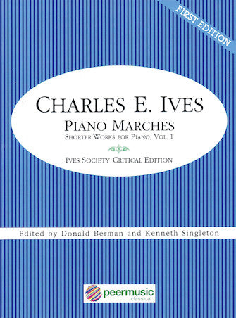 Ives: Piano Marches: Shorter Works For Piano, Volume 1