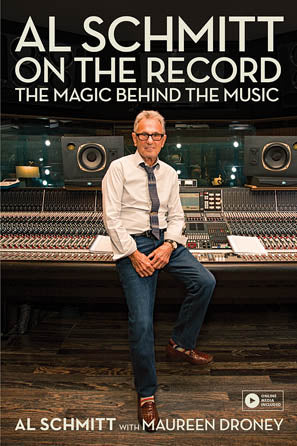 Al Schmitt on the Record The Magic Behind the Music