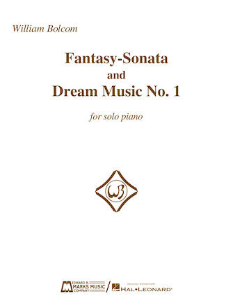 Bolcom Fantasy-Sonata and Dream Music No. 1 for Solo Piano