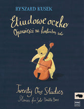 Kusek Twenty-One Studies: Stories for Solo Double Bass