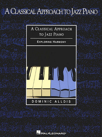 Classical Approach to Jazz Piano, A