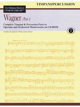 Wagner: Part 1 – Volume 11 Timpani/Percussion