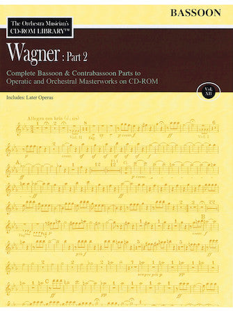 Wagner: Part 2 – Volume 12 The Orchestra Musician's CD-ROM Library – Bassoon CLEARANCE SHEET MUSIC / FINAL SALE