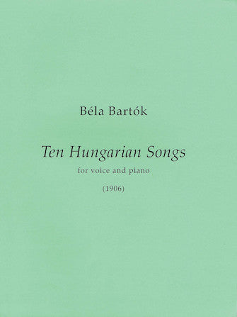 Bartók 10 Hungarian Songs First Edition  Medium/High Voice and Piano