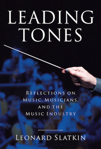 Leading Tones - Reflections on Music, Musicians, and the Music Industry