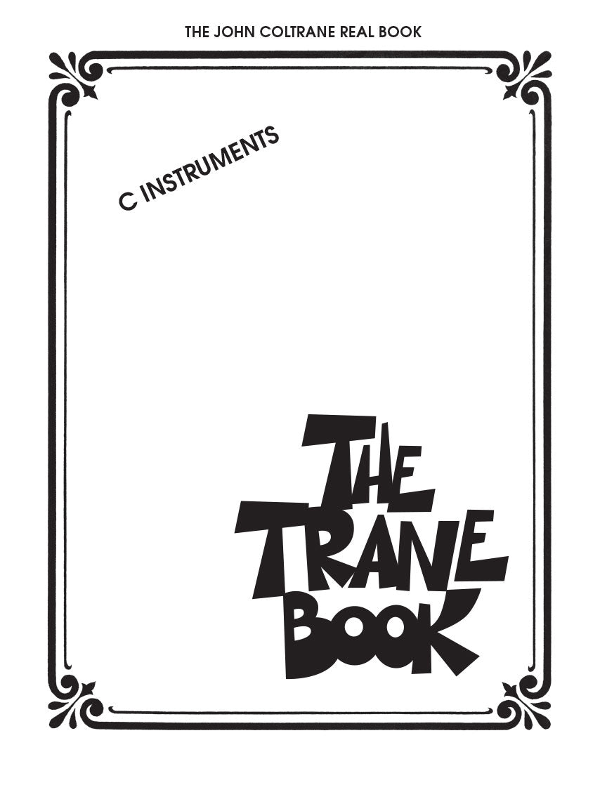 Trane Book Real Book - (8.10): Trane Book, The (The John Coltrane Real Book)