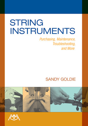 String Instruments - Purchasing, Maintenance, Troubleshooting and More