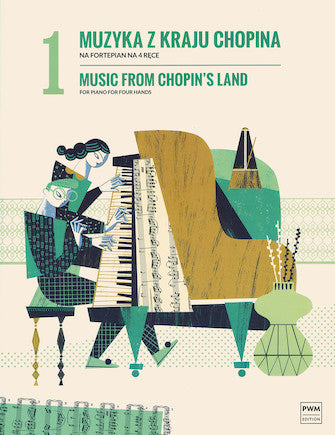 Music from Chopin's Land: Piano Four Hands Chopin Lutoslawski Moniuszko