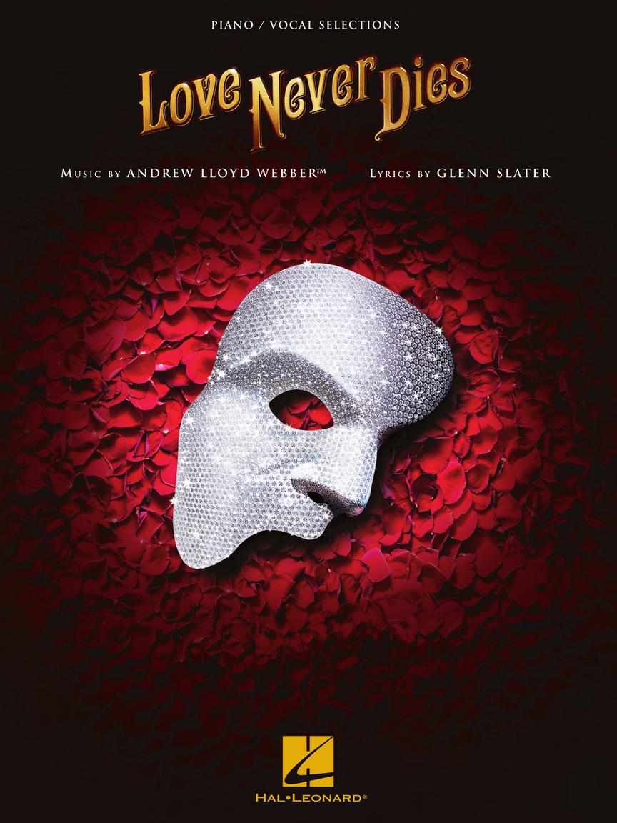 Love Never Dies - Piano/Vocal Selections