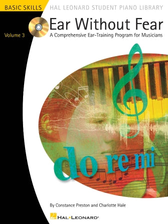 Ear Without Fear Volume 3 Comprehensive Ear-Training Exercises for Musicians