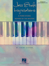 Siskind Jazz Etude Inspirations - Eight Piano Etudes Inspired by the Masters