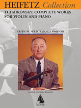 Tchaikovsky - Complete Works for Violin and Piano (Heifetz Critical Edition)