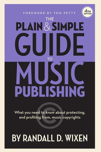Plain & Simple Guide to Music Publishing - 4th Edition