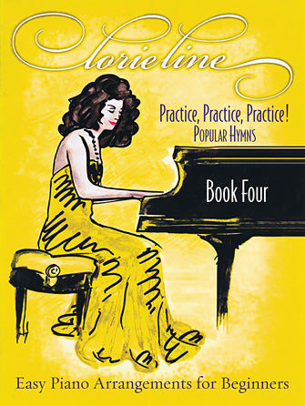 Line – Practice, Practice, Practice!  Book Four: Popular Hymns