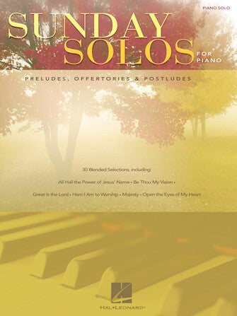 Sunday Solos for Piano - Preludes, Offertories & Postludes