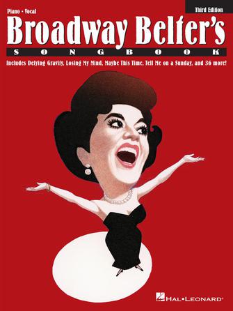 Broadway Belter's Songbook Third Edition