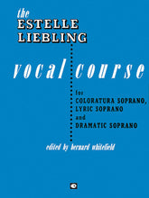 Estelle Liebling Vocal Course for Coloratura Soprano, Lyric Soprano, and Dramatic Soprano