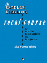 Estelle Liebling Vocal Course for Baritone, Bass Baritone, and Bass (Basso)