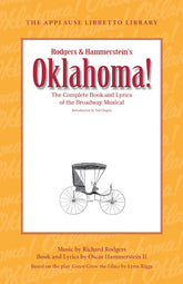 Rodgers and Hammerstein Oklahoma! - Complete Book and Lyrics (Libretto)