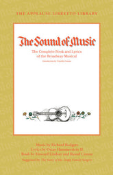 Rodgers and Hammerstein The Sound of Music - Complete Book and Lyrics (Libretto)