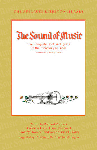 Rodgers and Hammerstein The Sound of Music - Complete Book and Lyrics (Libretto)