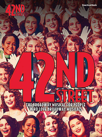 Forty-Second (42nd) Street - Vocal Selections